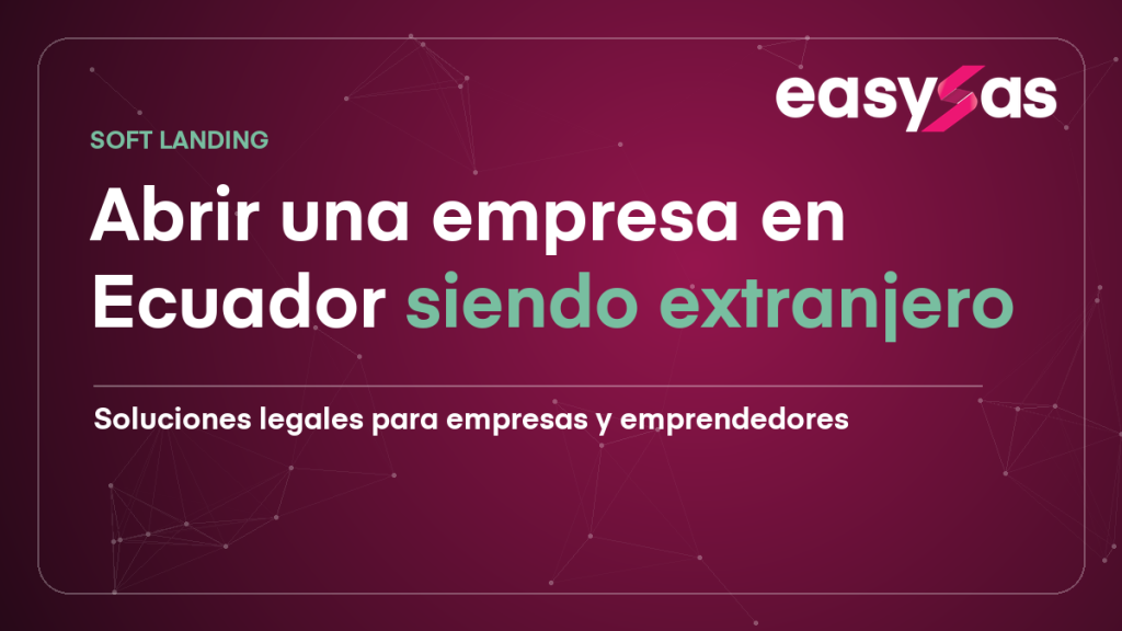 abrir una empresa en Ecuador siendo extranjero