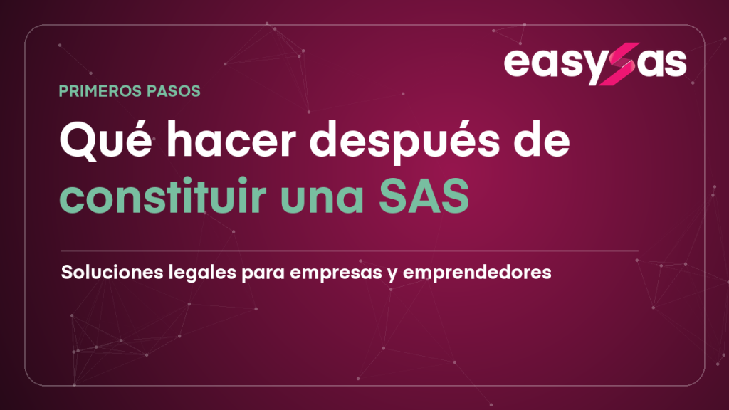 qué hacer después de constituir una SAS